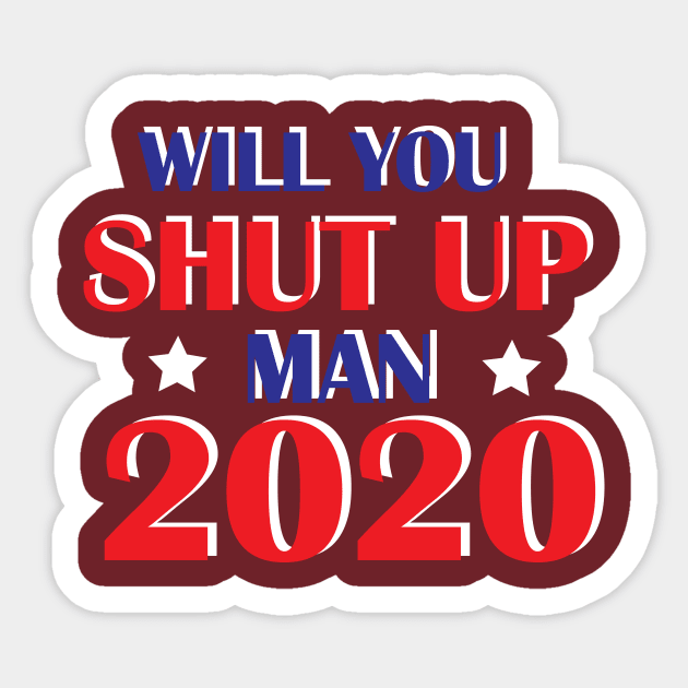 Will You Shut Up Man Sticker by Dizzyland